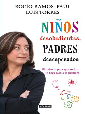 cover image of Niños desobedientes, padres desesperados